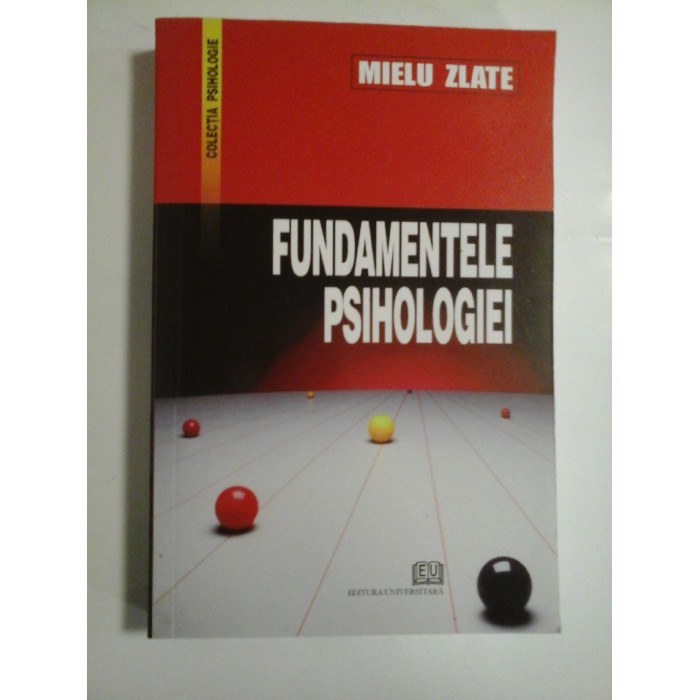 FUNDAMENTELE PSIHOLOGIEI - MIELU ZLATE